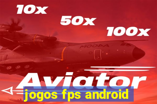 jogos fps android